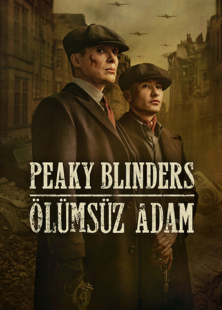 Peaky Blinders: Ölümsüz Adam